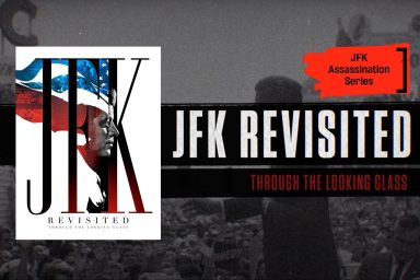 JFK Revisited, Through the Looking Glass