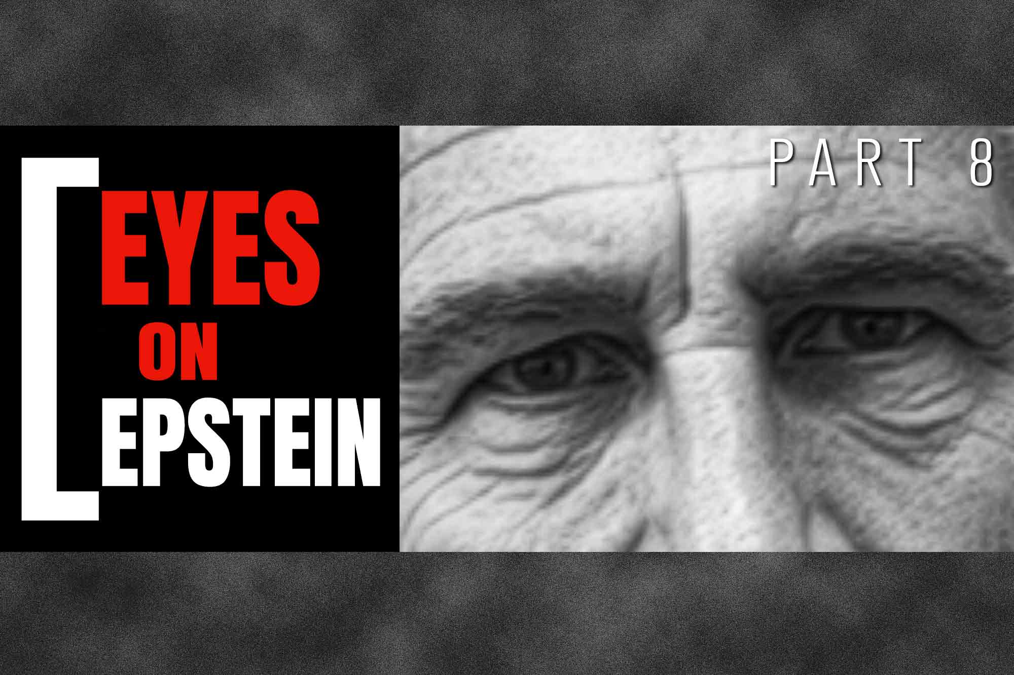 Eyes on Epstein, Part 8, Jeffrey Epstein, Donald Trump